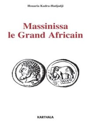 cover image of Massinissa le Grand Africain